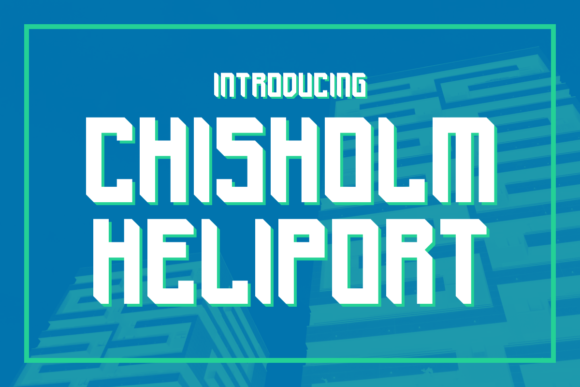 Chisholm Heliport: A Striking Display Typeface for Editorial Design