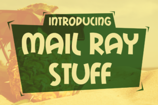 Mail Ray Stuff: A Playful Display Font for Brands